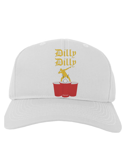Dilly Dilly Funny Beer Adult Baseball Cap Hat by TooLoud-Baseball Cap-TooLoud-White-One Size-Davson Sales