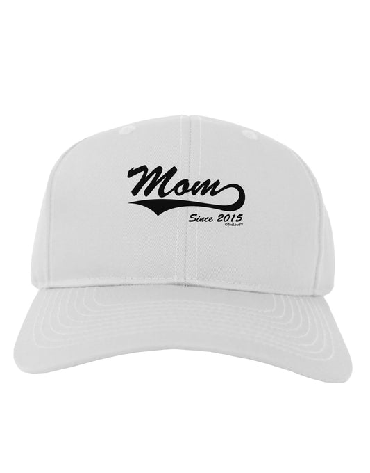 Mom Since (Your Year Personalized) Design Adult Baseball Cap Hat by TooLoud-Baseball Cap-TooLoud-White-One Size-Davson Sales