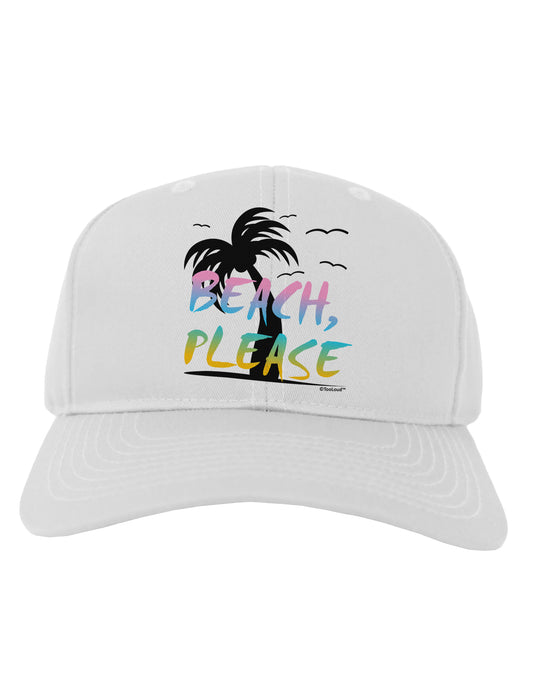 Beach Please - Summer Colors with Palm Trees Adult Baseball Cap Hat-Baseball Cap-TooLoud-White-One Size-Davson Sales