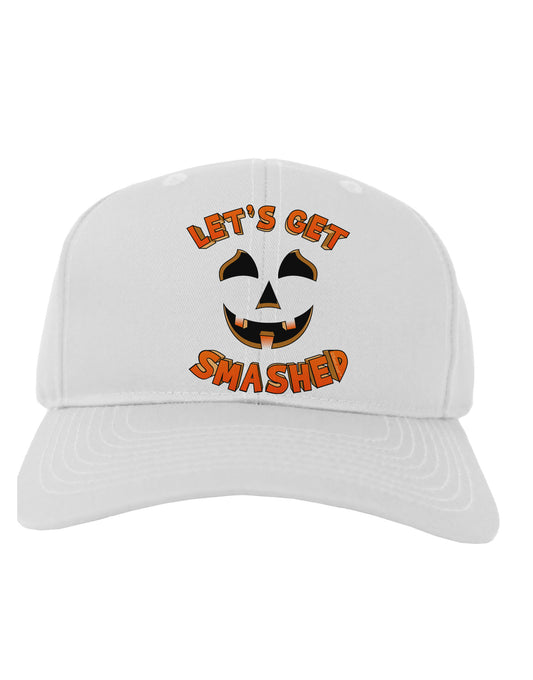 Let's Get Smashed Pumpkin Adult Baseball Cap Hat by TooLoud-Baseball Cap-TooLoud-White-One Size-Davson Sales