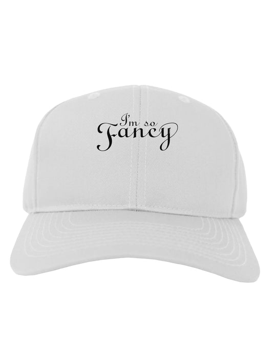 I'm So Fancy Text Adult Baseball Cap Hat-Baseball Cap-TooLoud-White-One Size-Davson Sales