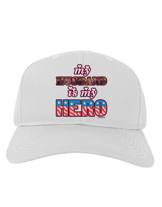 My Husband is My Hero - Armed Forces Adult Baseball Cap Hat by TooLoud-Baseball Cap-TooLoud-White-One Size-Davson Sales