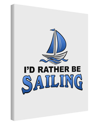 I'd Rather Be Sailing Printed Canvas Art Portrait - Choose Size-TooLoud-11x14"-Davson Sales