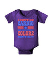 I Don't Do Cardio Because These Colors Don't Run Baby Bodysuit Dark-Baby Romper-TooLoud-Purple-06-Months-Davson Sales