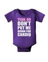 Yeah No Don't Put Me Down For Cardio Baby Bodysuit Dark-Baby Romper-TooLoud-Purple-06-Months-Davson Sales