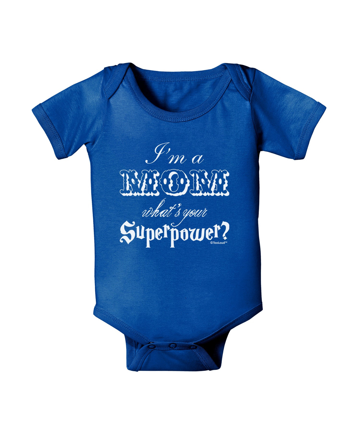 I'm a Mom - What's Your Superpower Baby Bodysuit Dark by TooLoud-Baby Romper-TooLoud-Royal-Blue-06-Months-Davson Sales