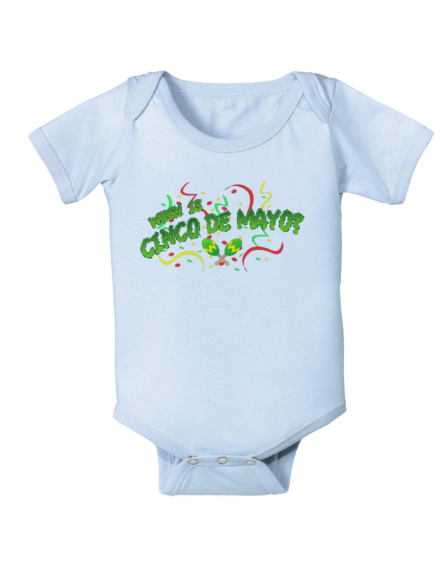 When is Cinco de Mayo? Infant Onesie-TooLoud-Light-Blue-06-Months-Davson Sales