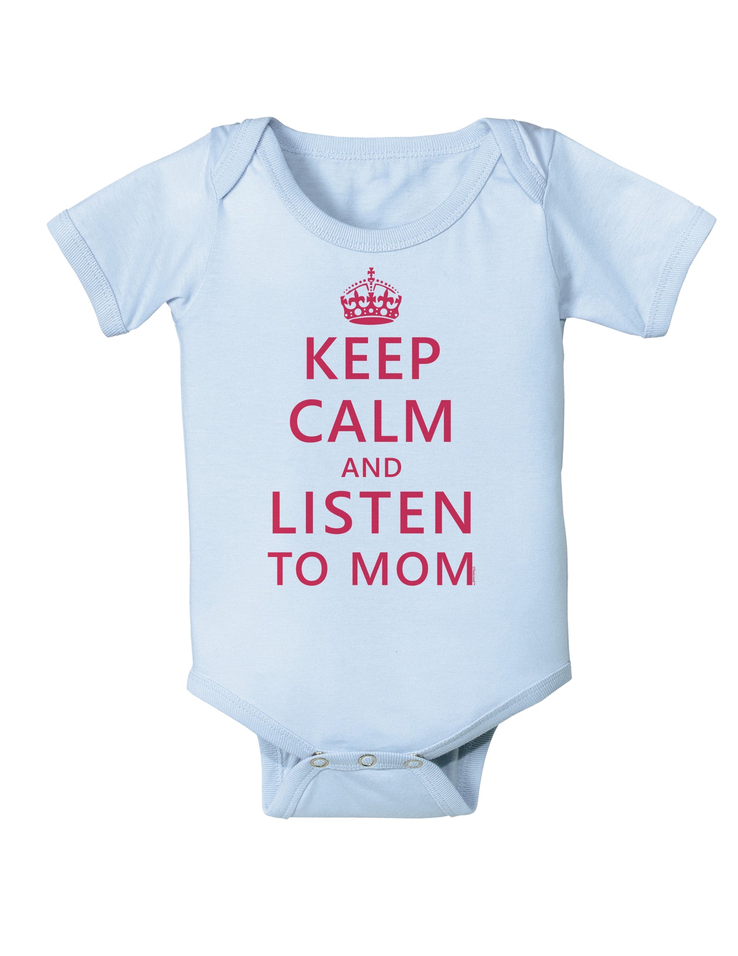 Keep Calm and Listen To Mom Infant Onesie-TooLoud-Light-Blue-06-Months-Davson Sales