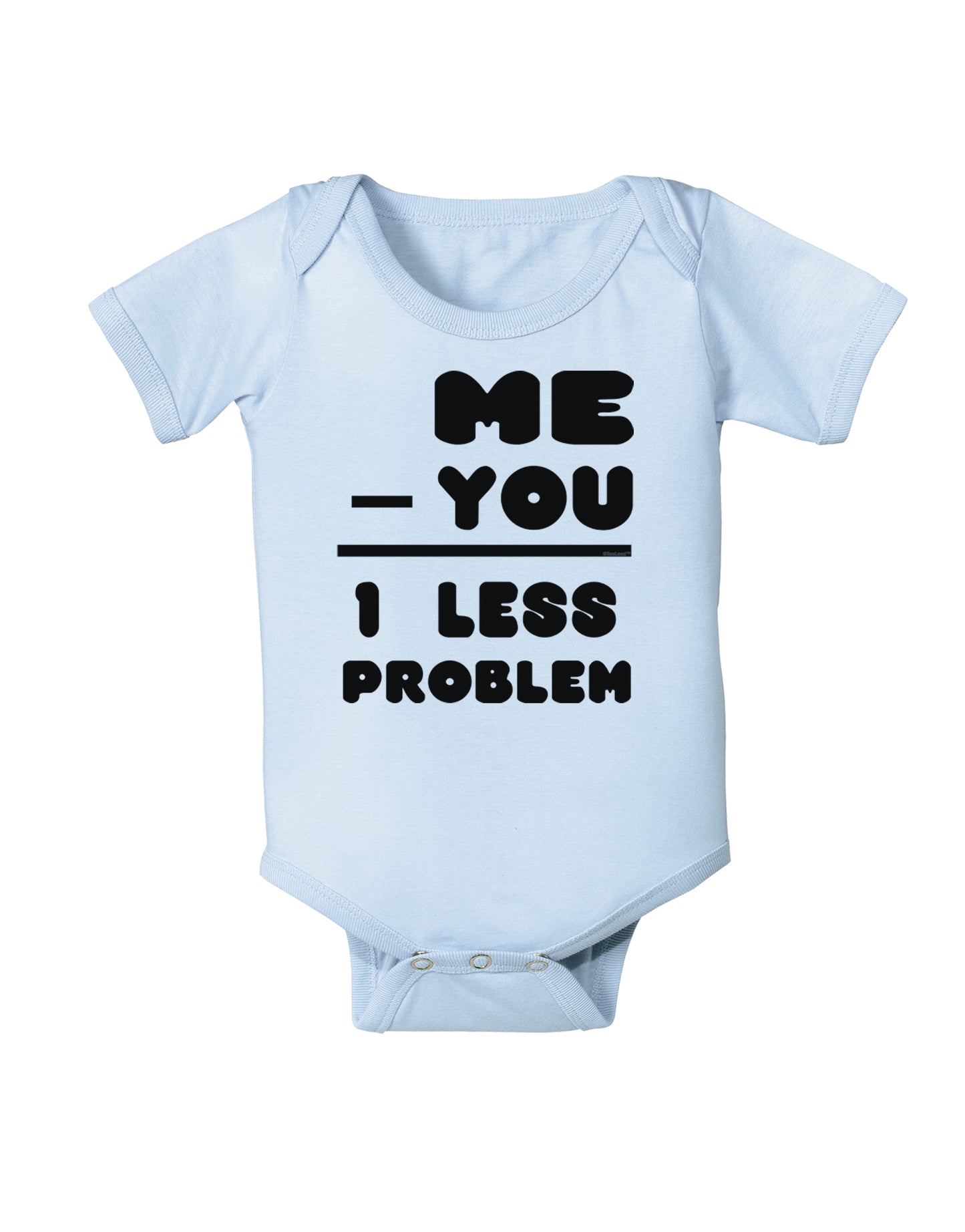 Me - You = 1 Less Problem Infant Onesie-TooLoud-Light-Blue-06-Months-Davson Sales