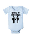 I Love My Two Dads Gay Fathers Baby Bodysuit One Piece-Baby Romper-TooLoud-Light-Blue-06-Months-Davson Sales