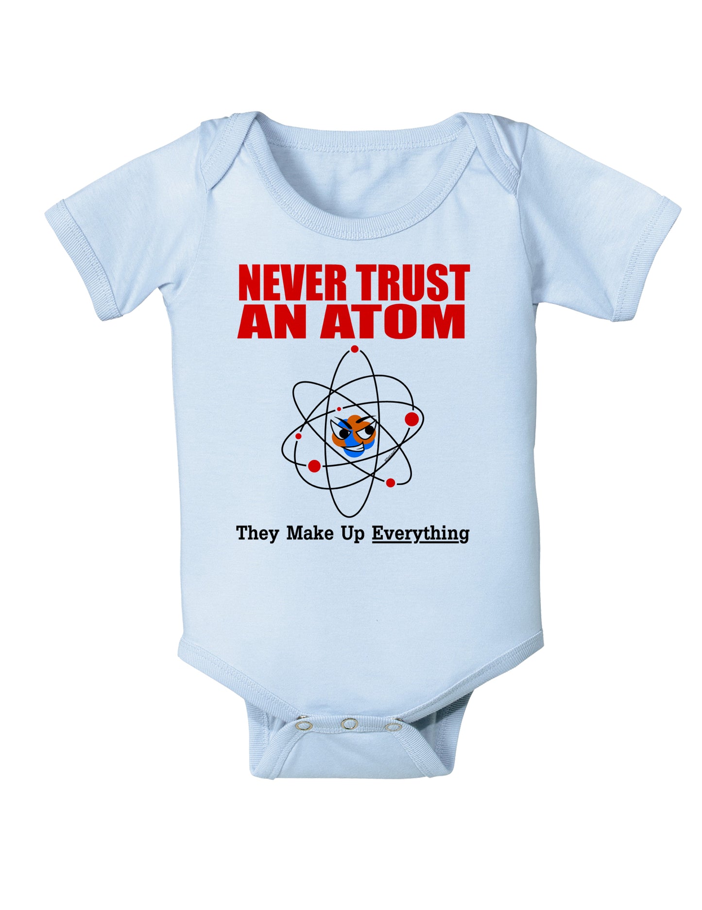 Never Trust An Atom Infant Onesie-TooLoud-Light-Blue-06-Months-Davson Sales