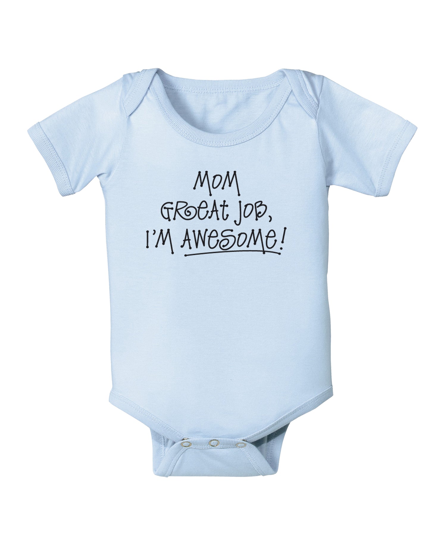 Great Job Mom I'm Awesome Infant Onesie-TooLoud-Light-Blue-06-Months-Davson Sales