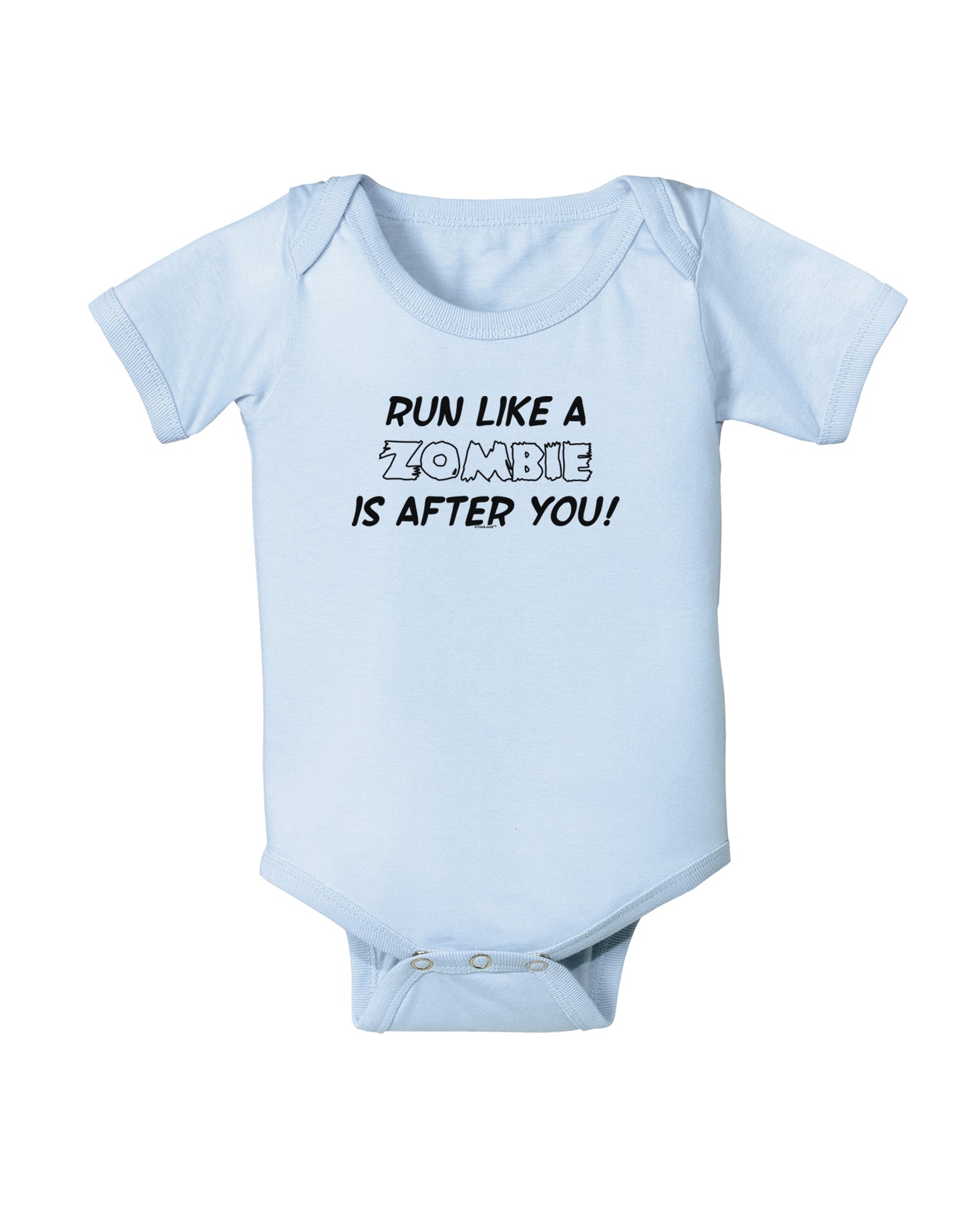 Run Like a Zombie Is After You Baby Bodysuit One Piece-Baby Romper-TooLoud-Light-Blue-06-Months-Davson Sales