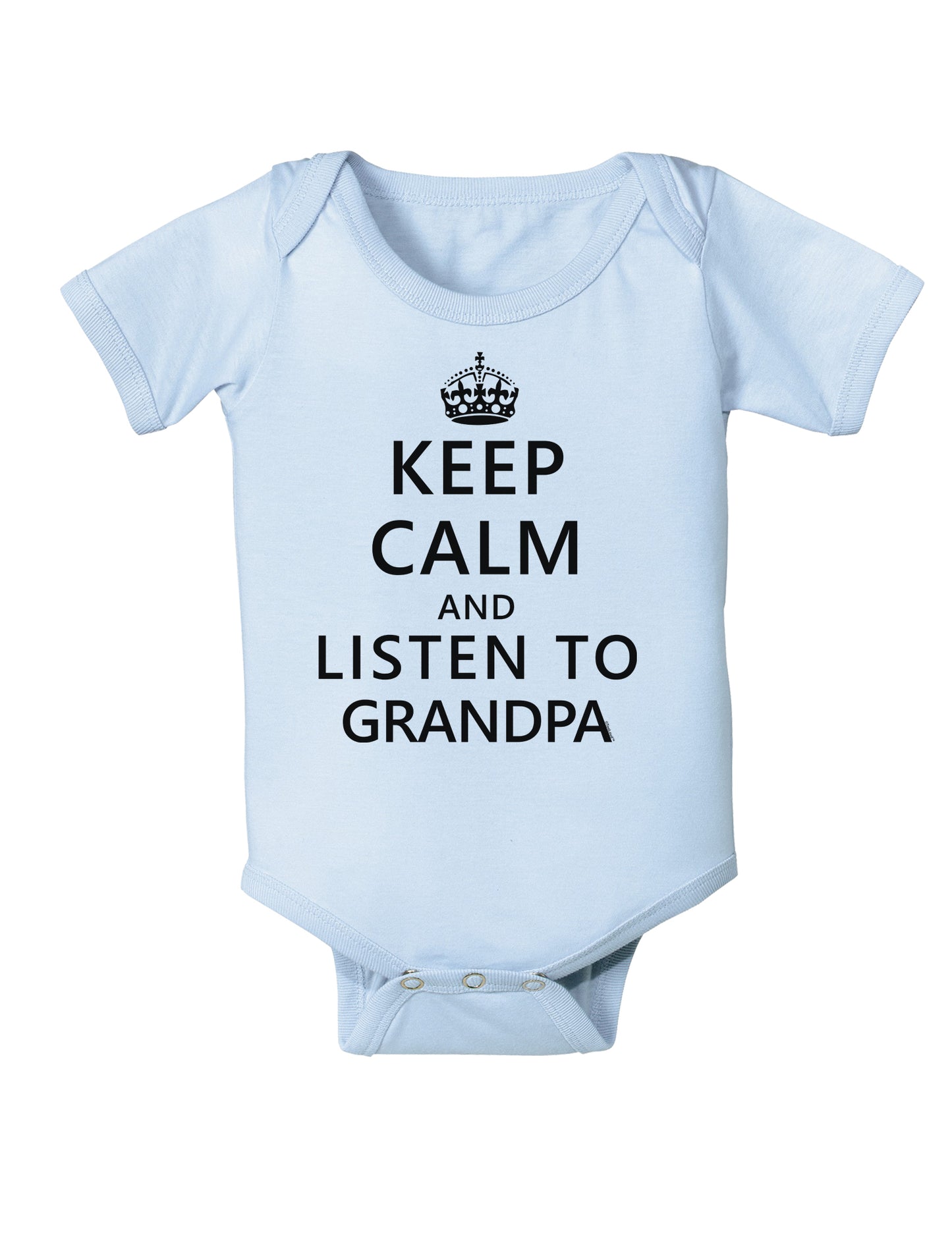 Keep Calm and Listen To Grandpa Baby Bodysuit One Piece-Baby Romper-TooLoud-Light-Blue-06-Months-Davson Sales