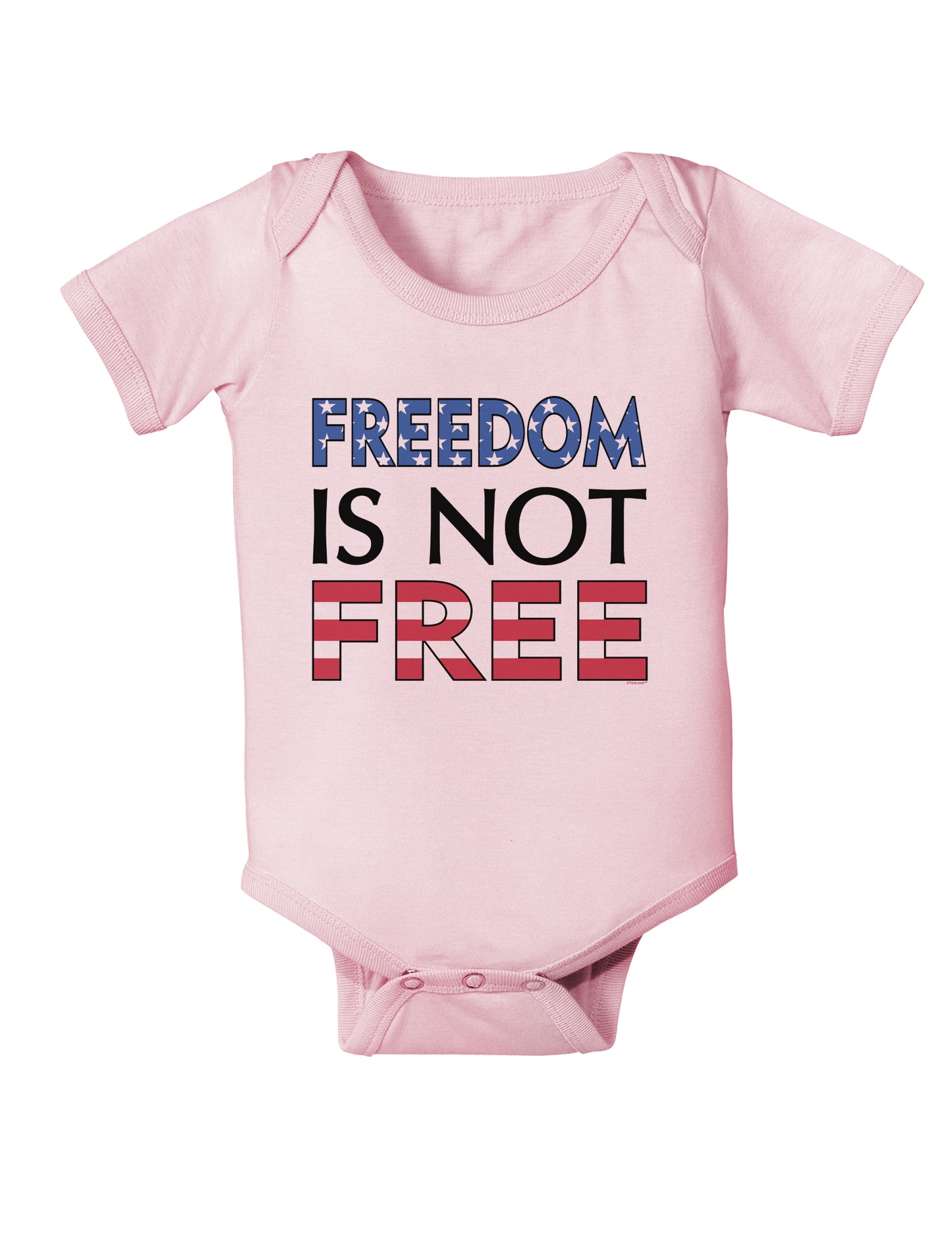 Freedom Is Not Free Baby Bodysuit One Piece-Baby Romper-TooLoud-Light-Pink-06-Months-Davson Sales