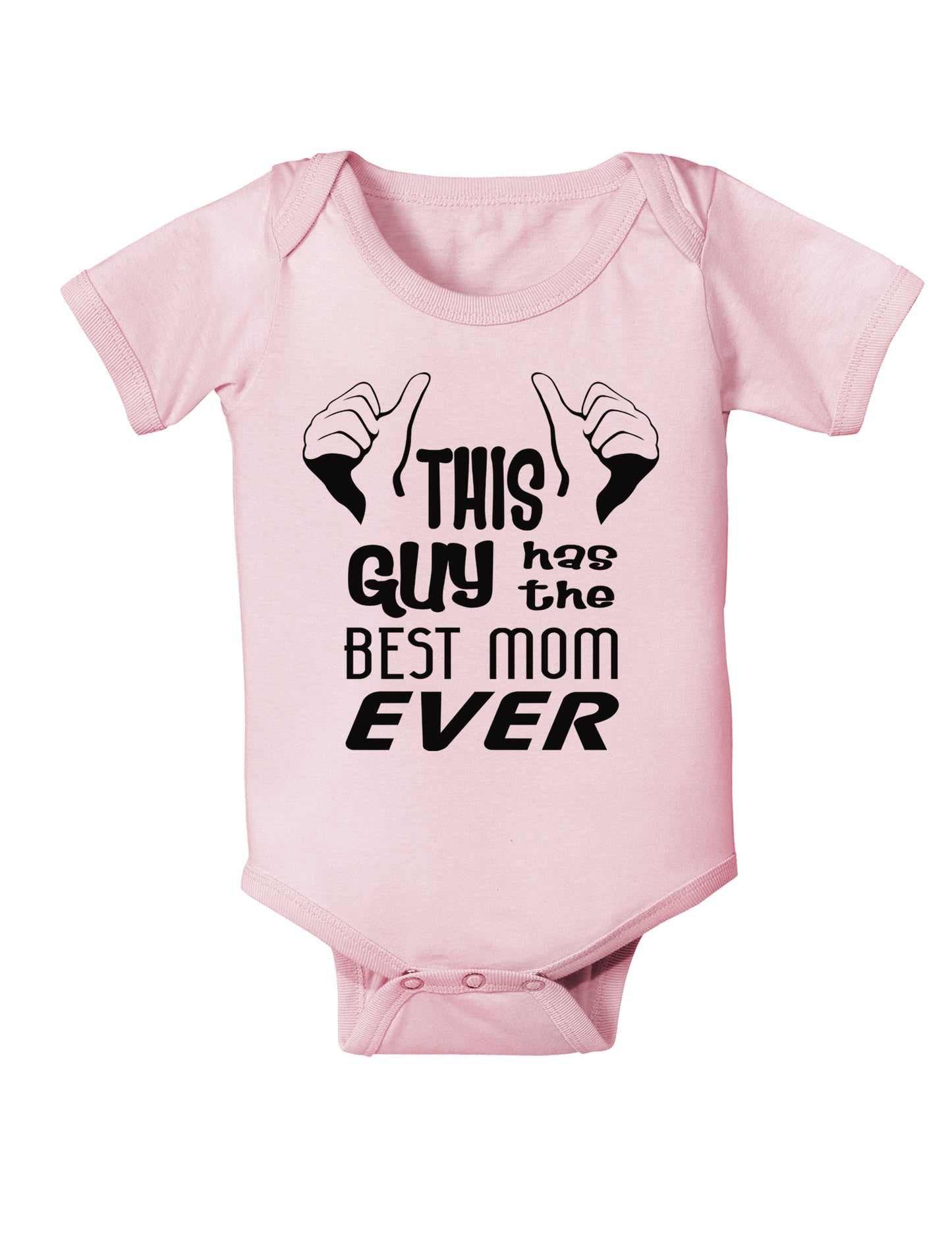 This Guy Has the Best Mom Ever Infant Onesie-TooLoud-Light-Pink-06-Months-Davson Sales