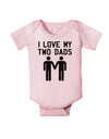 I Love My Two Dads Gay Fathers Baby Bodysuit One Piece-Baby Romper-TooLoud-Light-Pink-06-Months-Davson Sales