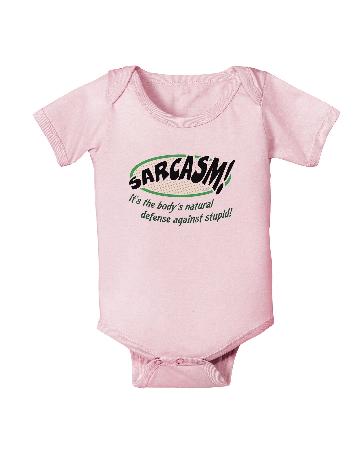 Sarcasm Natural Defense Against Stupid Infant Onesie-TooLoud-Light-Pink-06-Months-Davson Sales