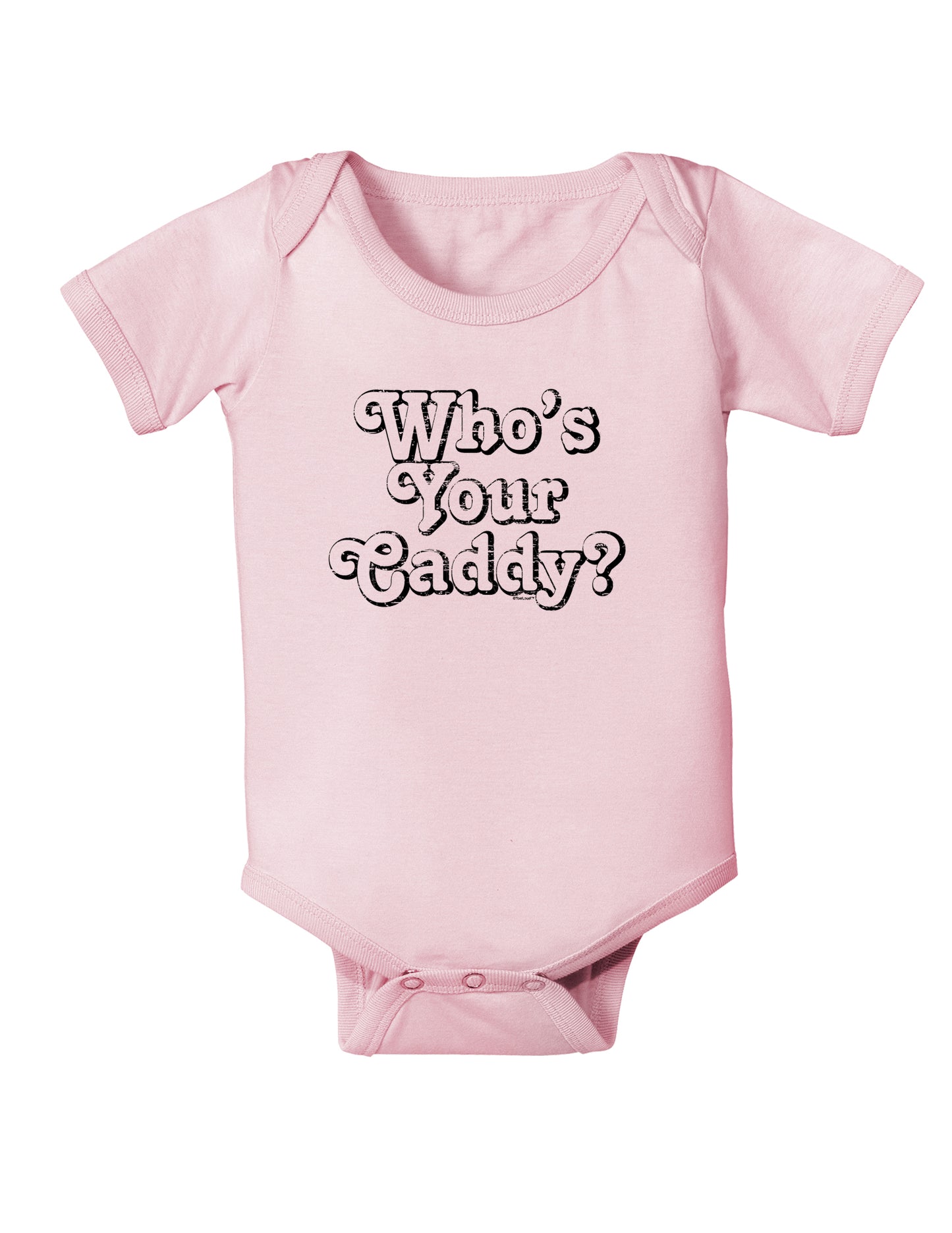 Who's Your Caddy Baby Bodysuit One Piece-Baby Romper-TooLoud-Light-Pink-06-Months-Davson Sales