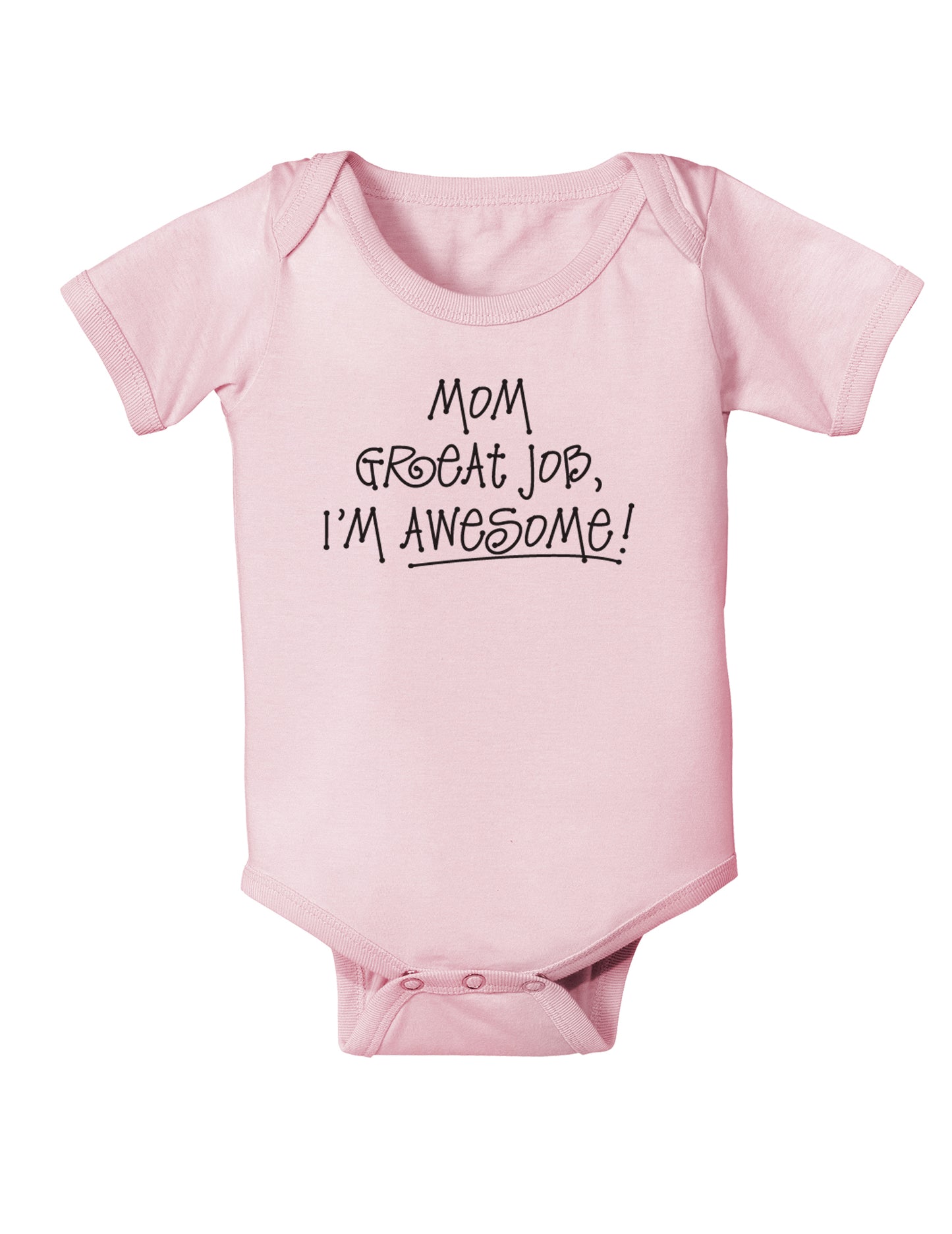 Great Job Mom I'm Awesome Infant Onesie-TooLoud-Light-Pink-06-Months-Davson Sales