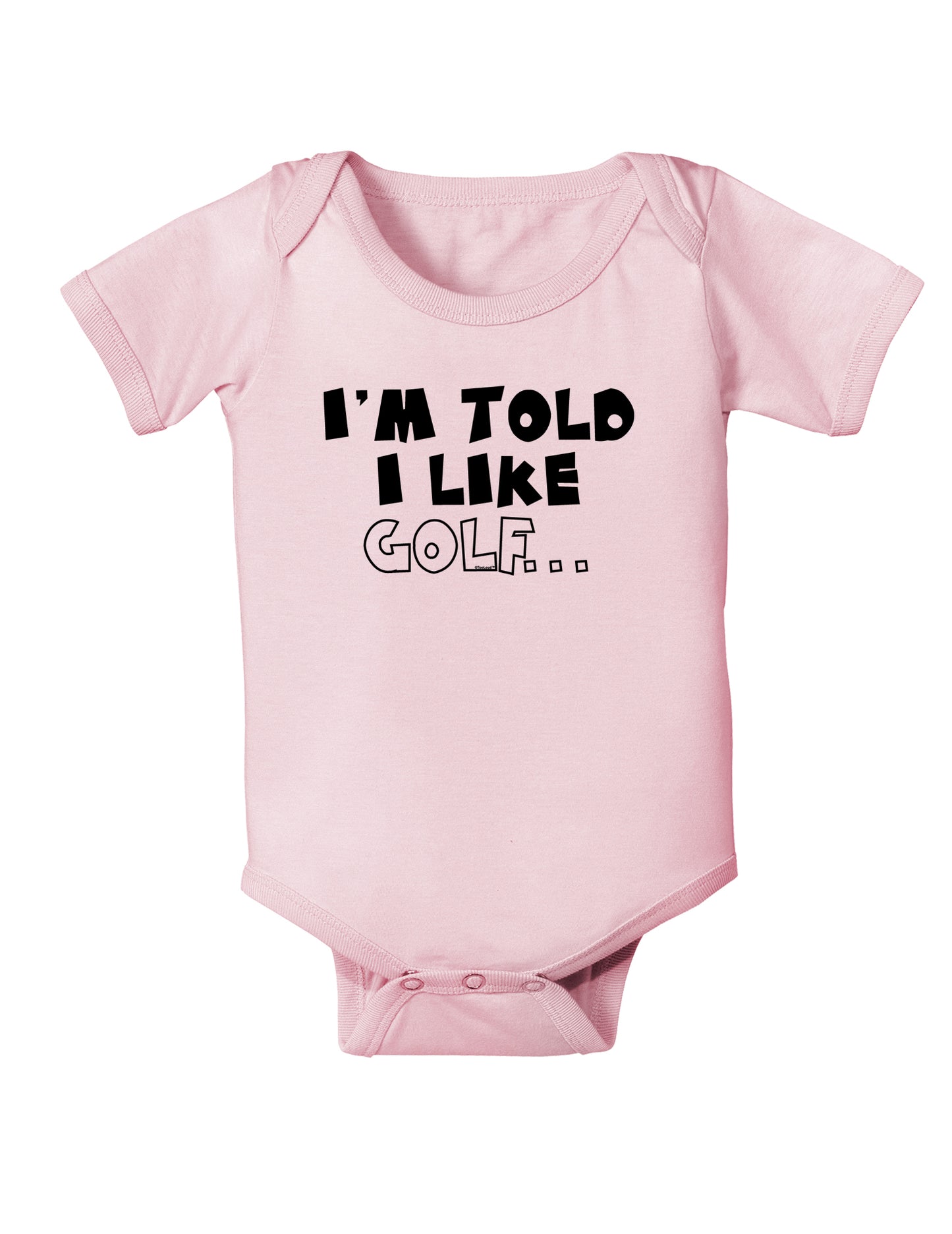 I'm Told I like Golf Baby Bodysuit One Piece-Baby Romper-TooLoud-Light-Pink-06-Months-Davson Sales