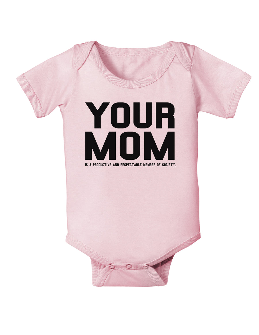 Your Mom is Respectable Infant Onesie-TooLoud-White-06-Months-Davson Sales