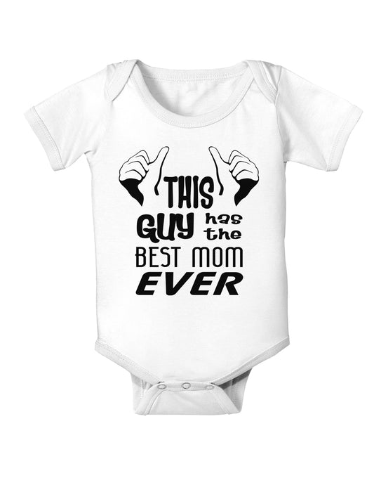 This Guy Has the Best Mom Ever Infant Onesie-TooLoud-White-06-Months-Davson Sales
