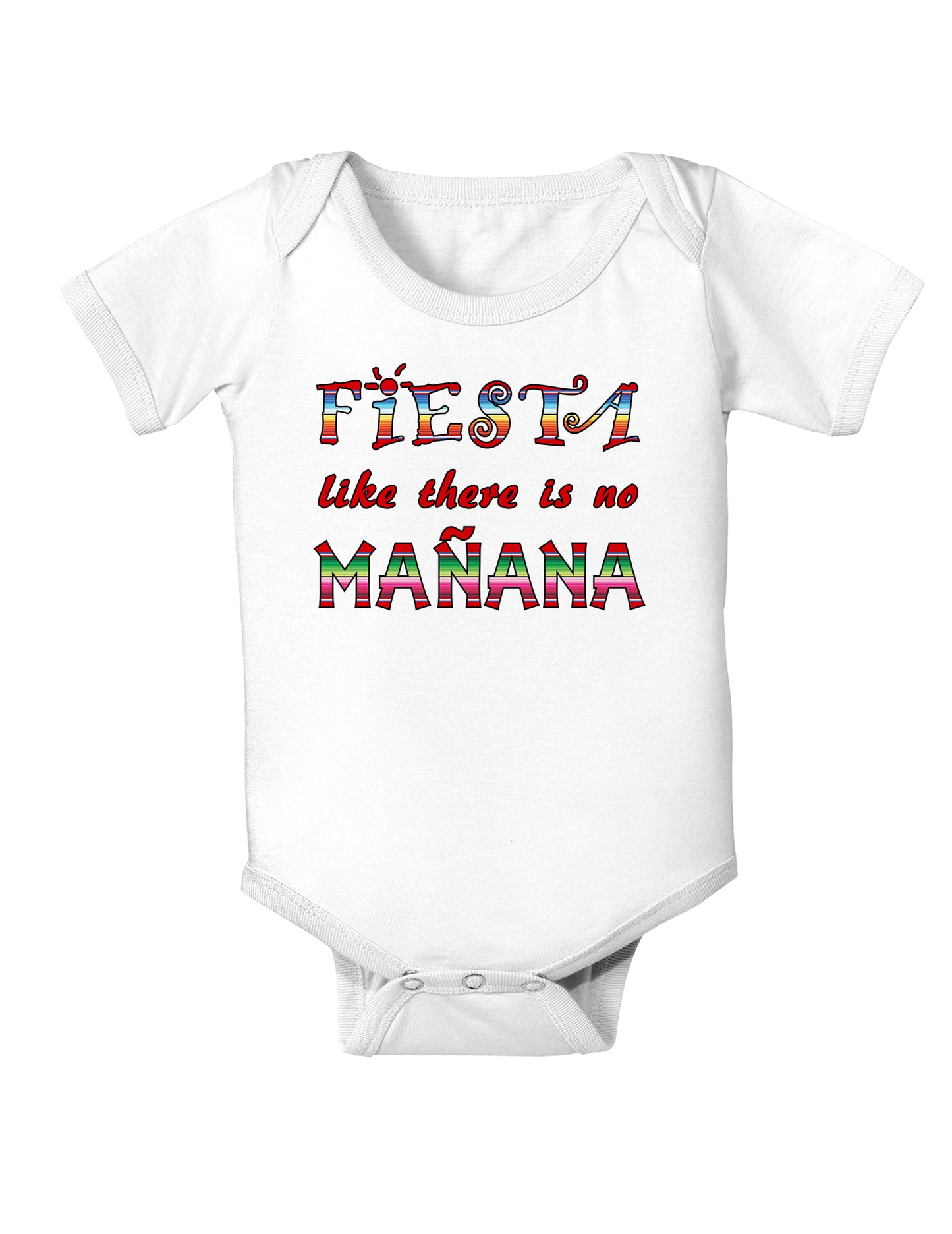 Fiesta Like There's No Manana Infant Onesie-TooLoud-White-06-Months-Davson Sales