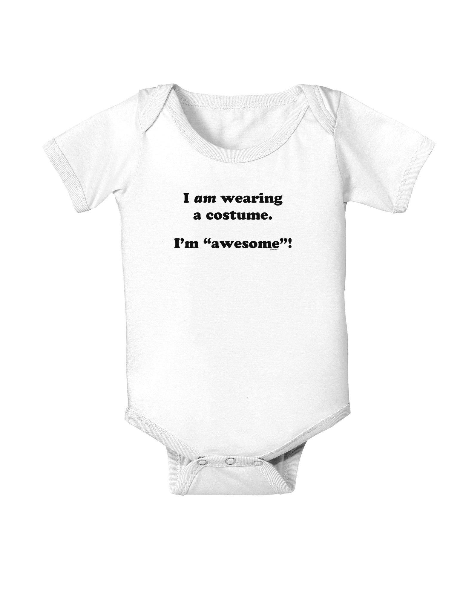 I Am Wearing a Costume I'm Awesome Baby Bodysuit One Piece-Baby Romper-TooLoud-White-06-Months-Davson Sales