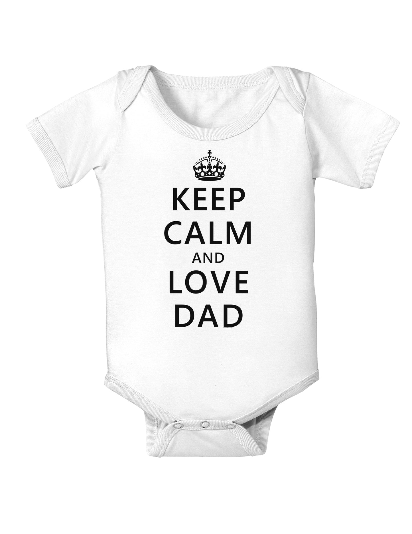 Keep Calm and Love Dad Baby Bodysuit One Piece-Baby Romper-TooLoud-White-06-Months-Davson Sales