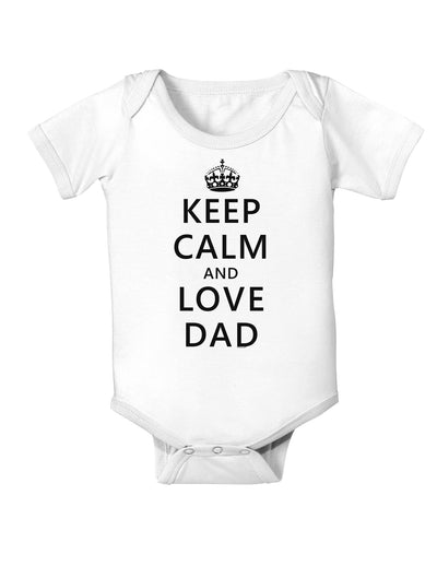 Keep Calm and Love Dad Baby Bodysuit One Piece-Baby Romper-TooLoud-White-06-Months-Davson Sales