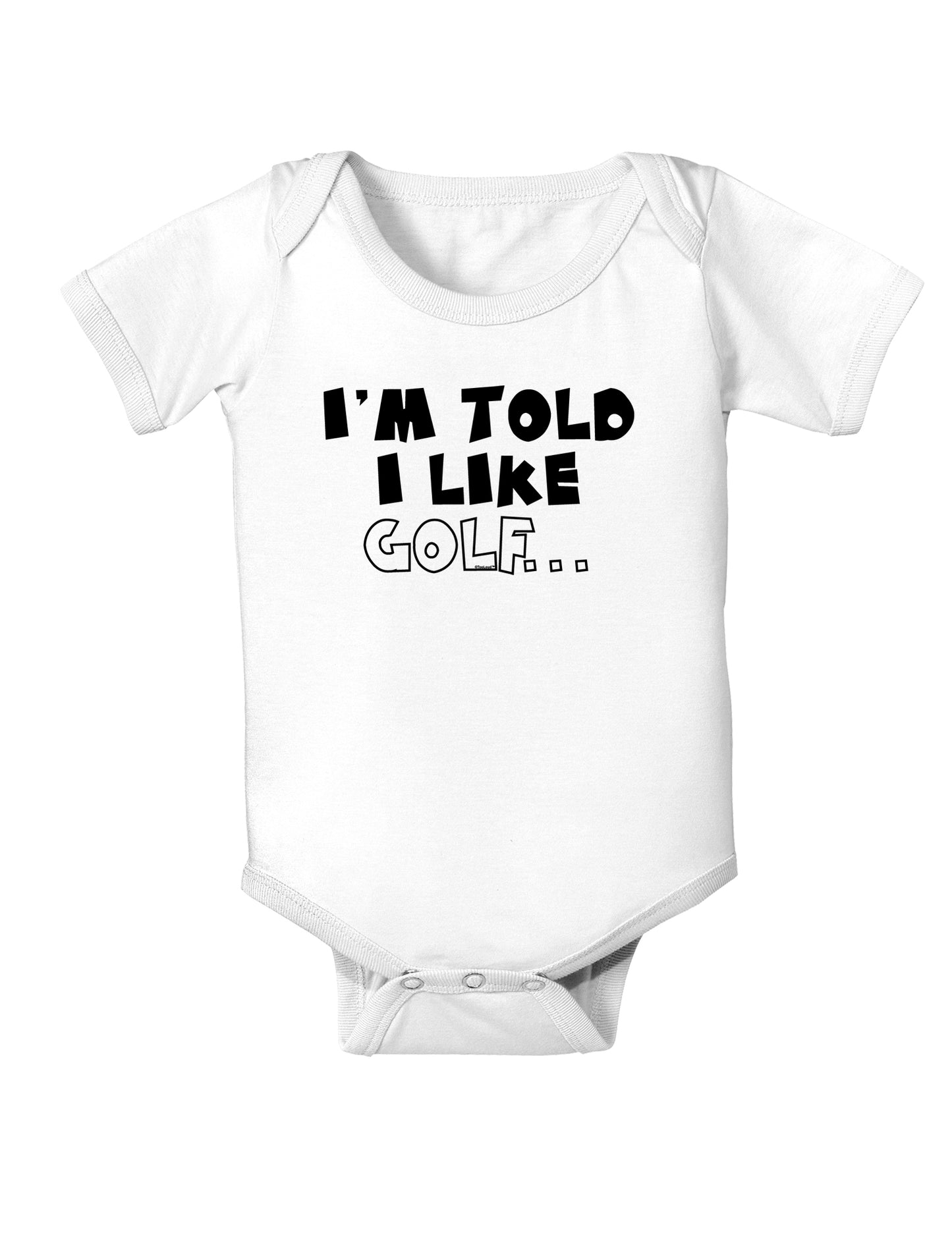 I'm Told I like Golf Baby Bodysuit One Piece-Baby Romper-TooLoud-White-06-Months-Davson Sales