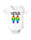 I Love My Two Moms LGBT Baby Bodysuit One Piece-Baby Romper-TooLoud-White-06-Months-Davson Sales