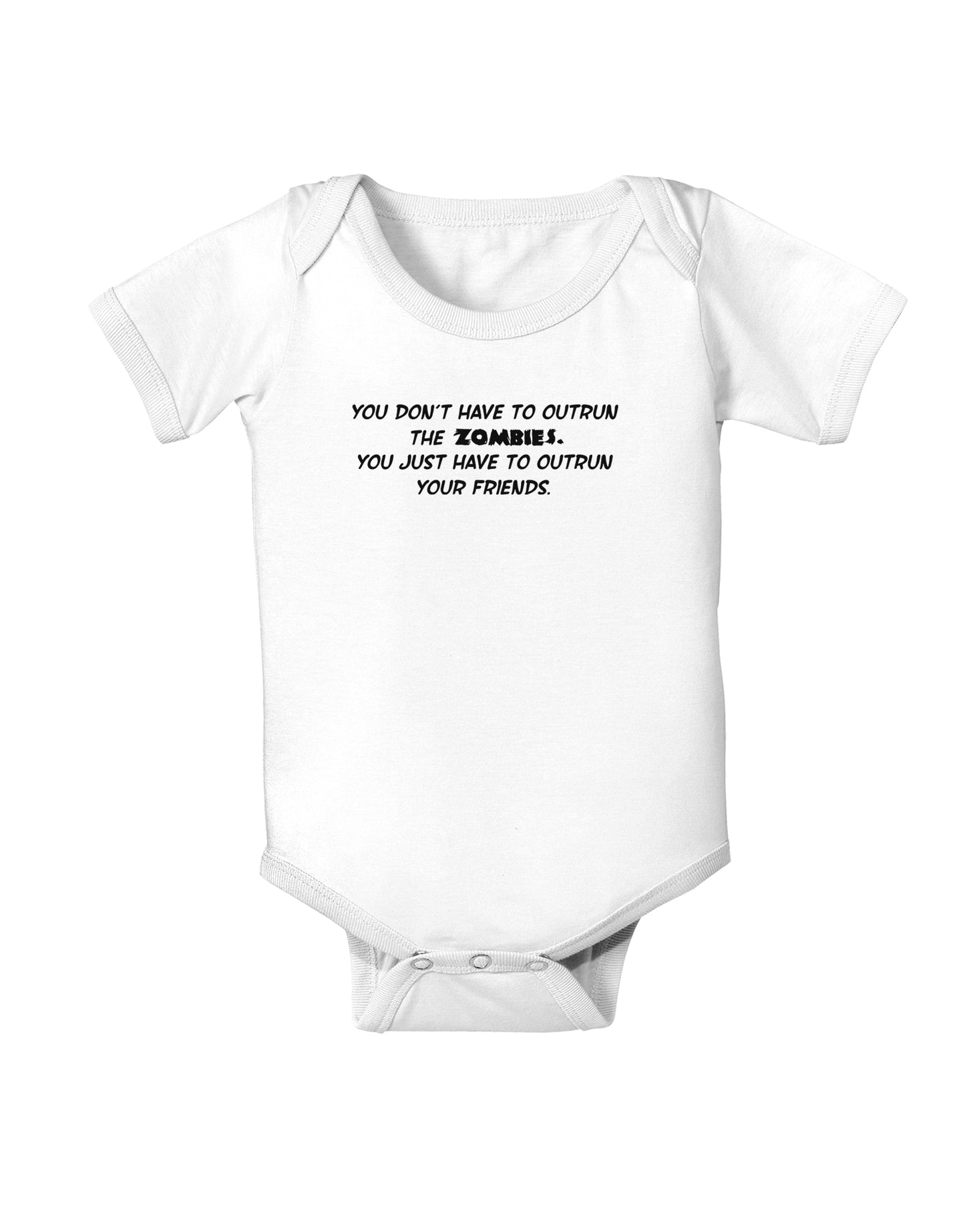 You Don't Have to Outrun the Zombies Baby Bodysuit One Piece-Baby Romper-TooLoud-White-06-Months-Davson Sales