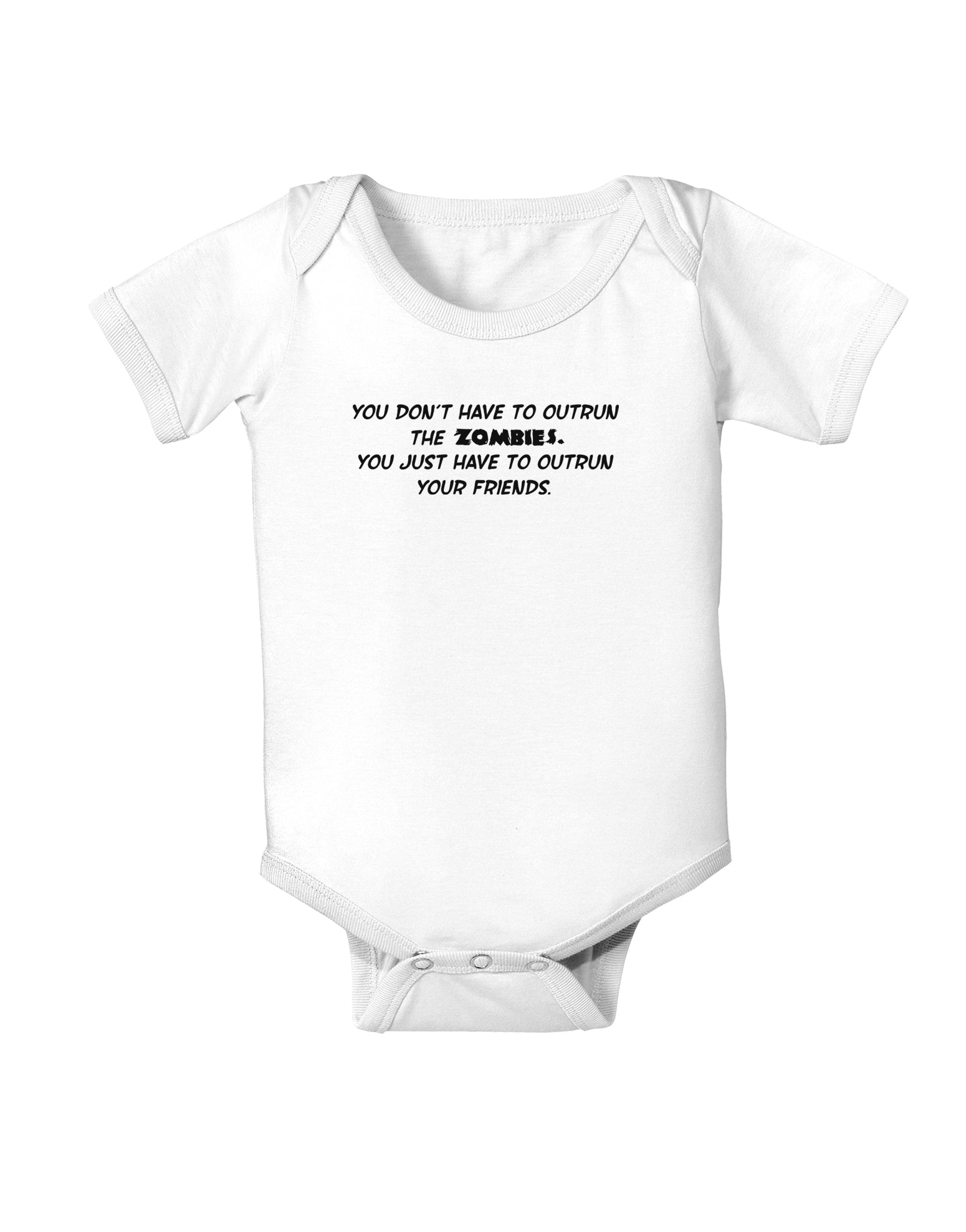 You Don't Have to Outrun the Zombies Baby Bodysuit One Piece-Baby Romper-TooLoud-White-06-Months-Davson Sales
