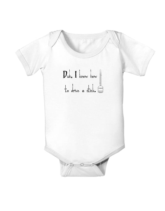 Duh I know How to Drive a Stick - Funny Baby Bodysuit One Piece-Baby Romper-TooLoud-White-06-Months-Davson Sales