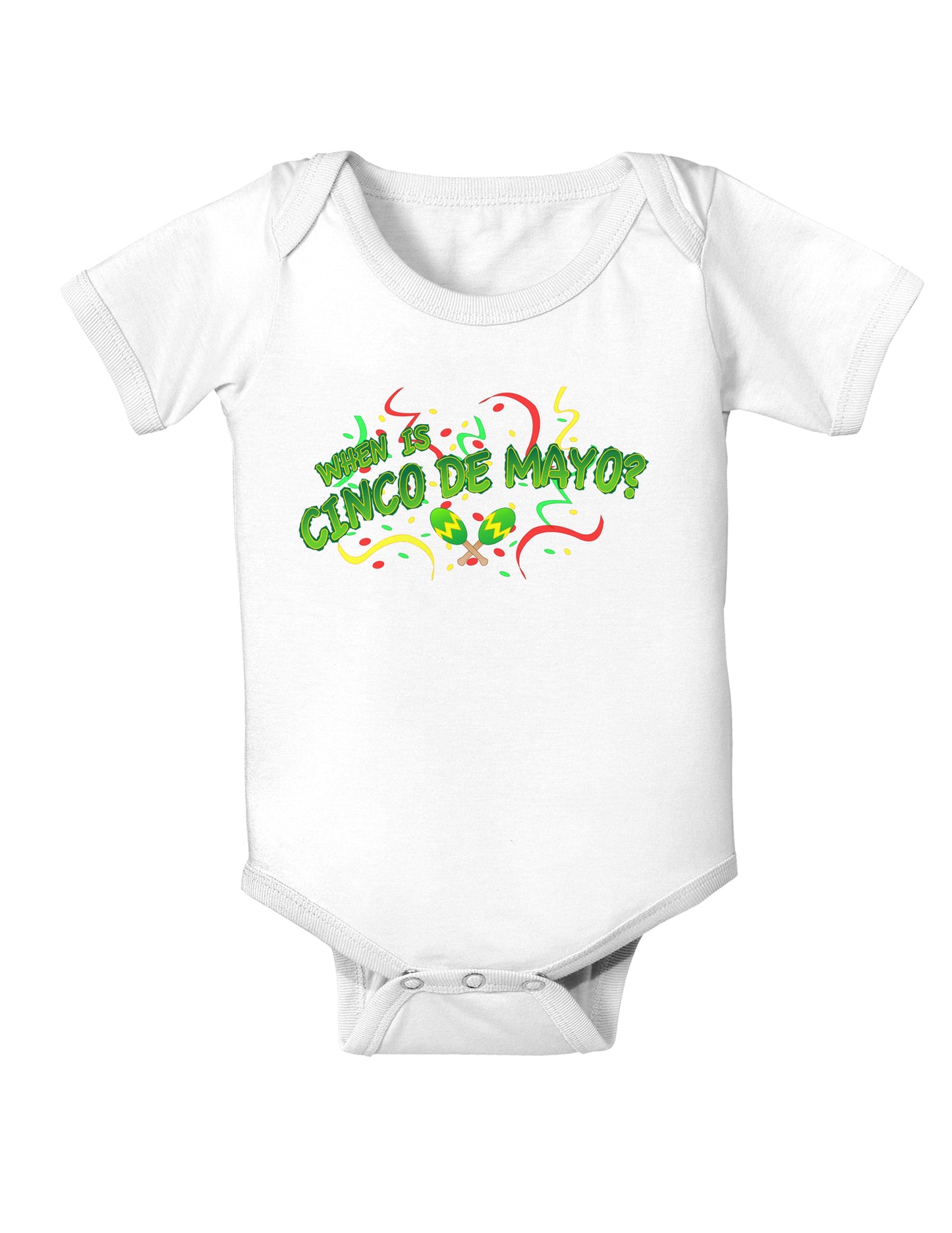 When is Cinco de Mayo? Infant Onesie-TooLoud-White-06-Months-Davson Sales