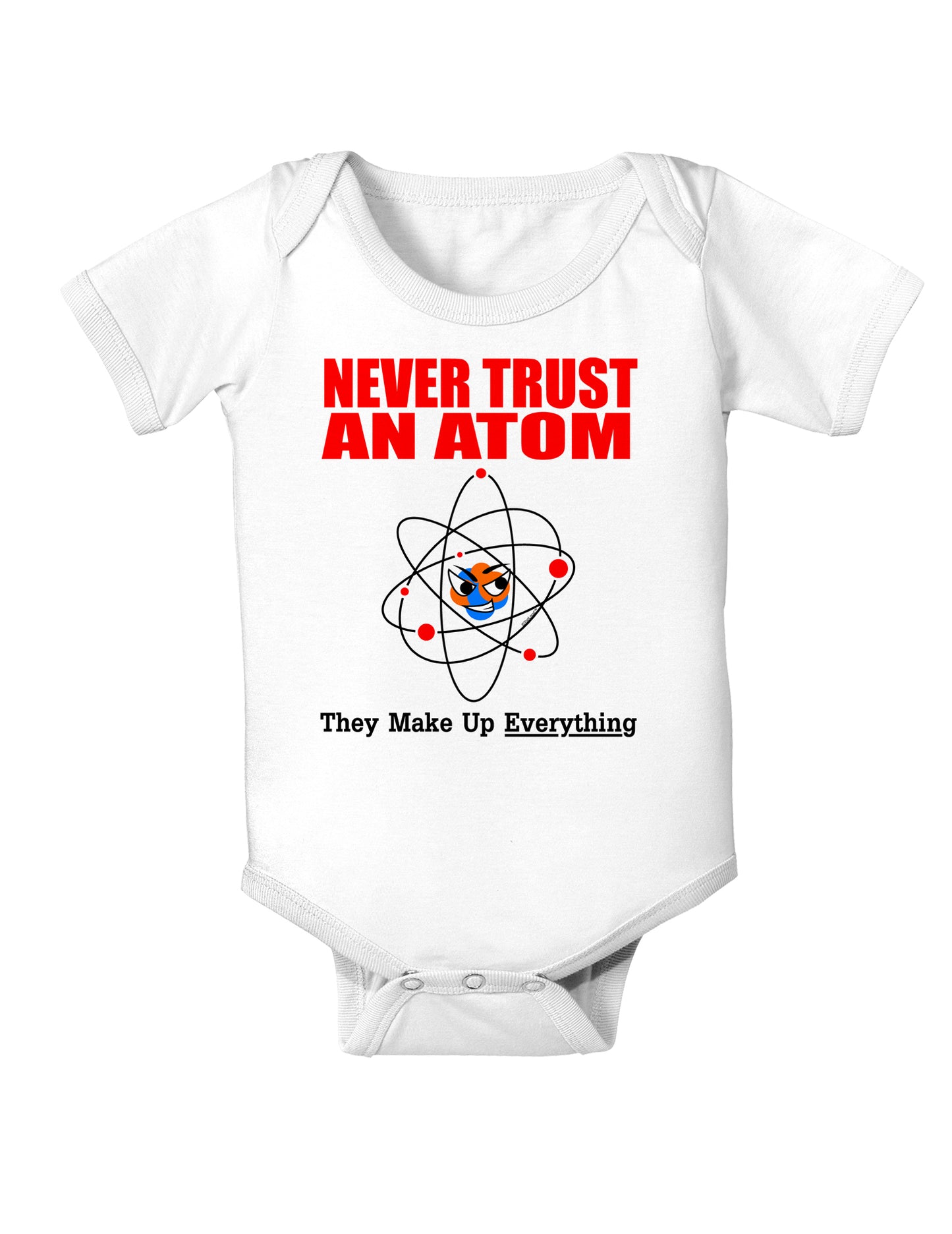 Never Trust An Atom Infant Onesie-TooLoud-White-06-Months-Davson Sales