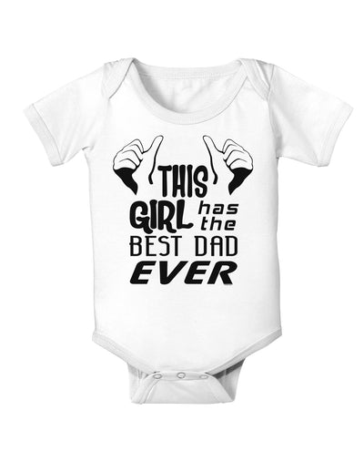 This Girl Has The Best Dad Ever Baby Bodysuit One Piece-Baby Romper-TooLoud-White-06-Months-Davson Sales