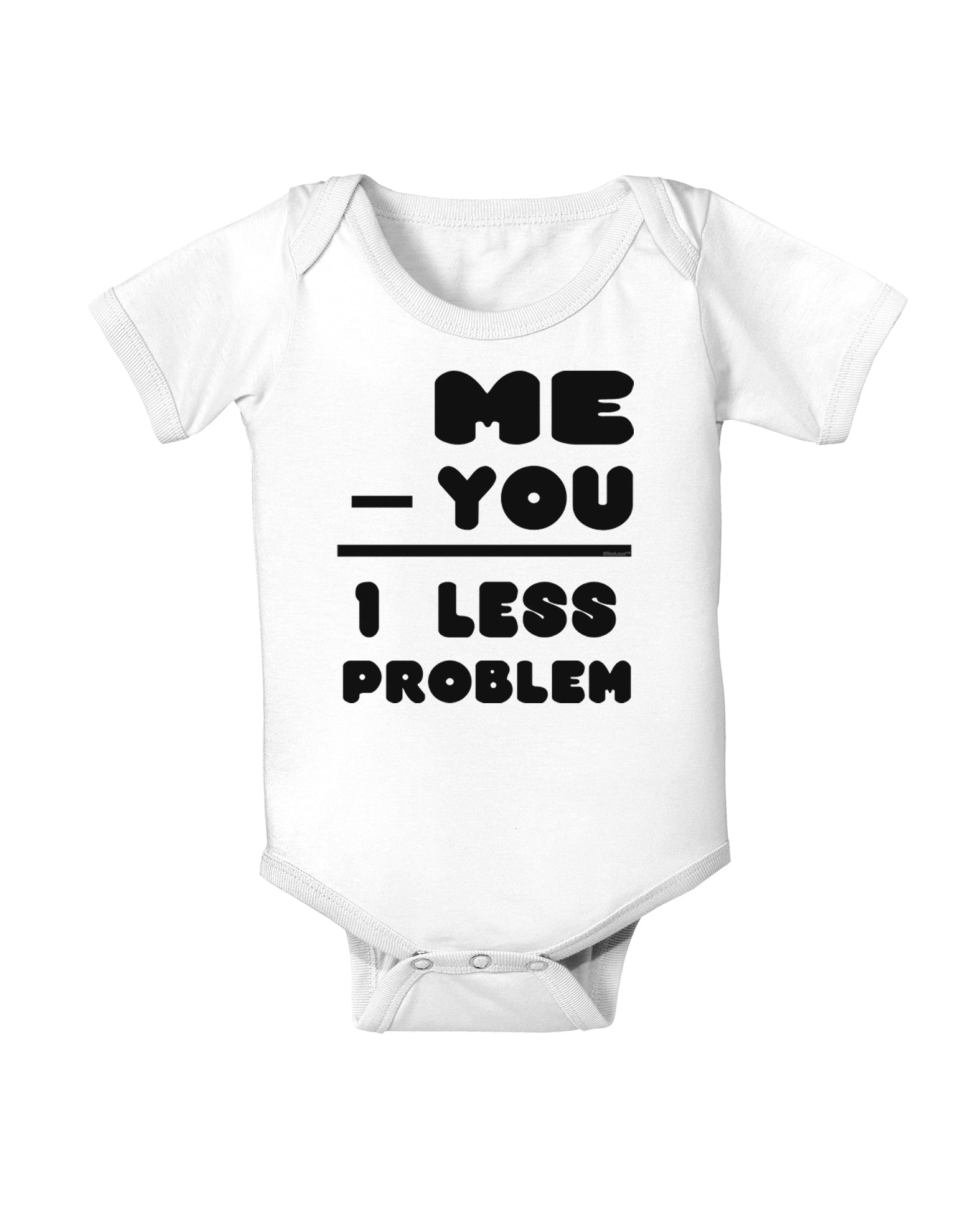 Me - You = 1 Less Problem Infant Onesie-TooLoud-White-06-Months-Davson Sales