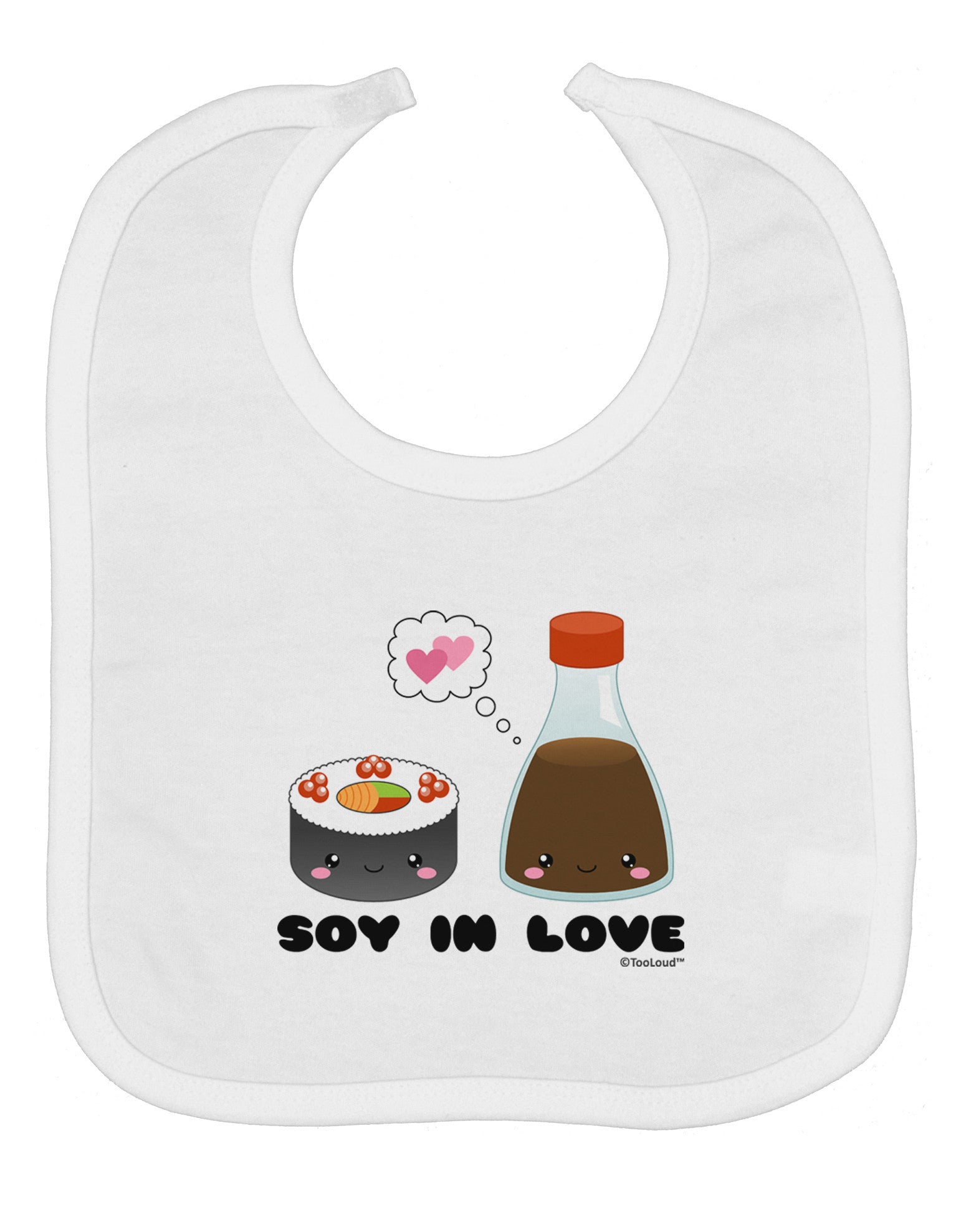Cute Sushi and Soy Sauce - Soy In Love Baby Bib by TooLoud