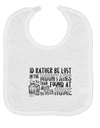 I'd Rather be Lost in the Mountains than be found at Home Baby Bib-Baby Bib-TooLoud-White-One-Size-Baby-Davson Sales