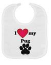 I Heart My Pug Baby Bib by TooLoud-Baby Bib-TooLoud-White-One-Size-Baby-Davson Sales
