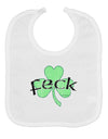 Feck - Clover Distressed Design Baby Bib by TooLoud