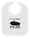 Sleep When Dead Coffin Baby Bib-Baby Bib-TooLoud-White-One-Size-Baby-Davson Sales