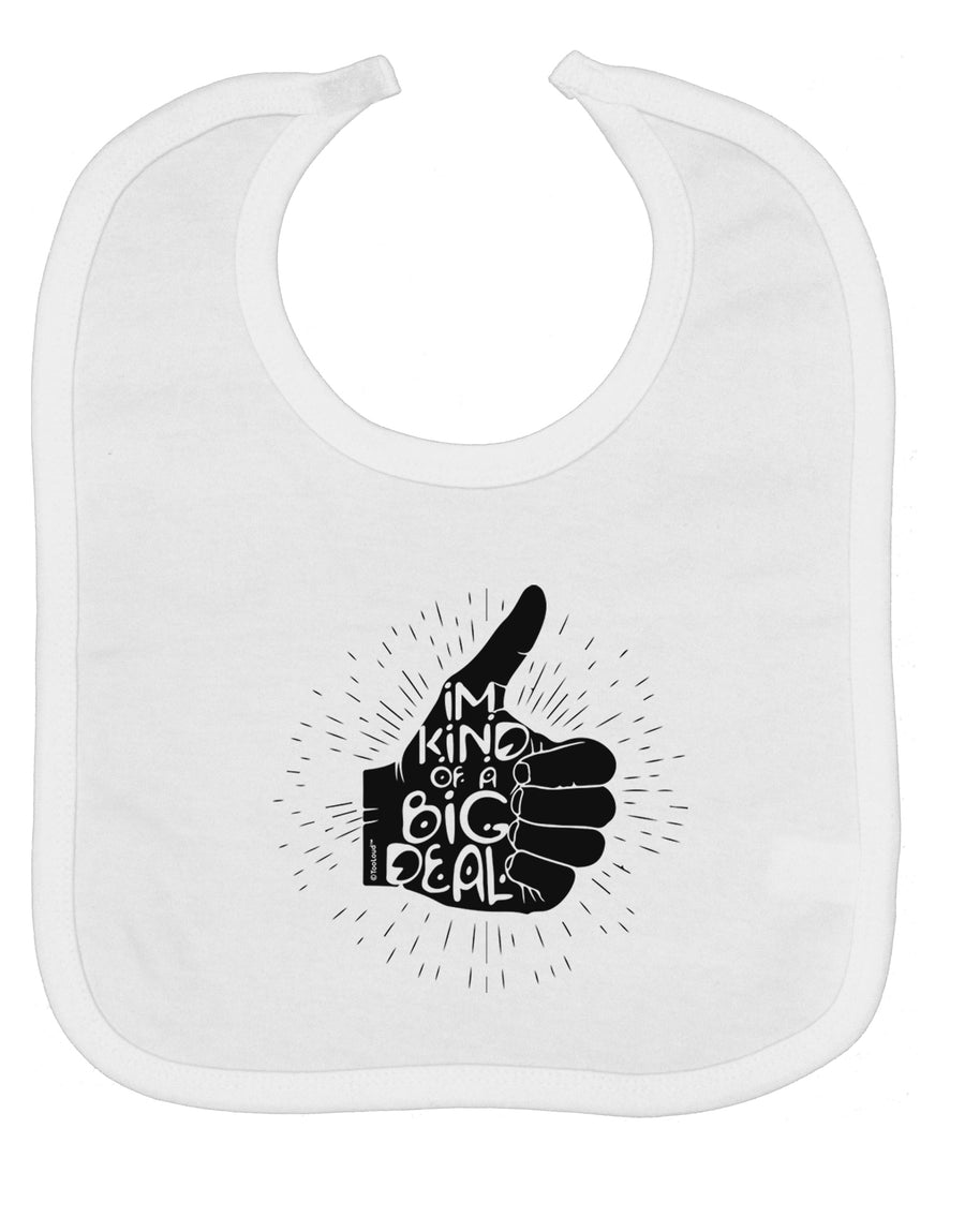 I'm Kind of a Big Deal Baby Bib-Baby Bib-TooLoud-White-One-Size-Baby-Davson Sales