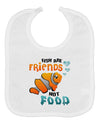 Fish Are Friends Not Food Baby Bib-Baby Bib-TooLoud-White-One-Size-Baby-Davson Sales