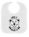 Grin and bear it Baby Bib-Baby Bib-TooLoud-White-One-Size-Baby-Davson Sales