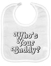 Who's Your Caddy Baby Bib-Baby Bib-TooLoud-White-One-Size-Baby-Davson Sales