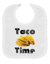 Taco Time - Mexican Food Design Baby Bib by TooLoud-Baby Bib-TooLoud-White-One-Size-Baby-Davson Sales